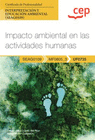MANUAL IMPACTO AMBIENTAL EN LAS ACTIVIDADES HUMANAS. INTERPRETACIN Y EDUCACIN AMBIENTAL (SEAG0109)