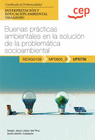 MANUAL BUENAS PRCTICAS AMBIENTALES EN LA SOLUCIN DE LA PROBLEMTICA SOCIOAMBIENTAL. INTERPRETACIN Y EDUCACIN AMBIENTAL (SEAG0109)