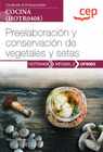 MANUAL PREELABORACION Y CONSERVACION DE VEGETALES Y SETAS CERTIFICADOS