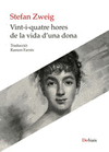 VINT-I-QUATRE HORES DE LA VIDA D UNA DONA