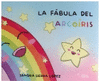 LA FABULA DEL ARCOIRIS