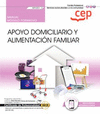 MANUAL APOYO DOMICILIARIO Y ALIMENTACIN FAMILIAR. ATENCIN SOCIOSANITARIA A PERSONAS EN EL DOMICILIO (SSCS0108)