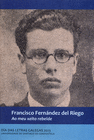 FRANCISCO FERN�NDEZ DEL RIEGO. AO MEU XEITO REBELDE