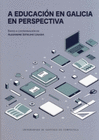 A EDUCACION EN GALICIA EN PERSPECTIVA (GALLEGO)