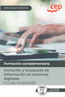 MANUAL INICIACIÓN Y BÚSQUEDA DE INFORMACIÓN EN ENTORNOS DIGITALES (FCOI06-MOD00689). ESPECIALIDADES FORMATIVAS. ESPECIALIDADES FORMATIVAS