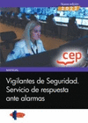 MANUAL VIGILANTES DE SEGURIDAD SERVICIO DE RESPUESTA ANTE ALARMAS
