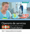 OPERARIO DE SERVICIOS. SERVICIO VASCO DE SALUD-OSAKIDETZA. TEST Y SIMULACROS DE EXAMEN
