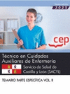 TCNICO EN CUIDADOS AUXILIARES DE ENFERMERA. SERVICIO DE SALUD DE CASTILLA Y LEN (SACYL). TEMARIO PARTE ESPECFICA VOL. II.. OPOSICIONES