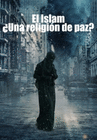 EL ISLAM ¿UNA RELIGION DE PAZ?