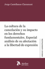 LA CULTURA DE LA CANCELACION Y SU IMPACTO EN LOS DERECHOS FUNDAMENTALE