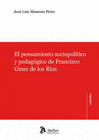 EL PENSAMIENTO SOCIOPOLITICO Y PEDAGOGICO DE FRANCISCO GINER DE LOS RI