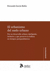 EL URBANISMO DEL SUELO URBANO POR UN DESARROLLO URBANO INTELIGENTE INC