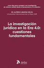 LA INVESTIGACION JURIDICA EN LA ERA 4.0 CUESTIONES FUNDAMENTALES