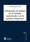 AUTOPUESTA EN PELIGRO EN EL TRANSITO MOTORIZADO Y EN LA PRACTICA DEPOR