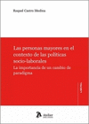 LAS PERSONAS MAYORES EN EL CONTEXTO DE LAS POLITICAS SOCIOLABORALES LA