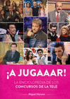 A JUGAR LA ENCICLOPEDIA DE LOS CONCURSOS DE LA TELE