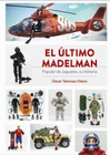 ULTIMO MADELMAN POPULAR DE JUGUETES SU HISTORIA