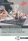 MANUAL. FIRMA ELECTRNICA Y SEGURIDAD EN INTERNET (FCOO004PO). ESPECIALIDADES FORMATIVAS