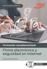 MANUAL. FIRMA ELECTR�NICA Y SEGURIDAD EN INTERNET (FCOO004PO). ESPECIALIDADES FORMATIVAS
