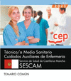 TCNICO/A MEDIO SANITARIO CUIDADOS AUXILIARES DE ENFERMERA. SERVICIO DE SALUD DE CASTILLA-LA MANCHA (SESCAM). TEMARIO COMN