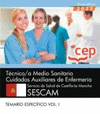 TCNICO/A MEDIO SANITARIO CUIDADOS AUXILIARES DE ENFERMERA. SERVICIO DE SALUD DE CASTILLA-LA MANCHA (SESCAM). TEMARIO ESPECFICO VOL. I