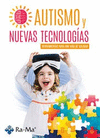 AUTISMO Y NUEVAS TECNOLOGAS. HERRAMIENTAS PARA UNA VIDA DE CALIDAD.