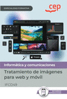 MANUAL. TRATAMIENTO DE IMGENES PARA WEB Y MVIL (IFCD49). ESPECIALIDADES FORMATIVAS. ESPECIALIDADES FORMATIVAS