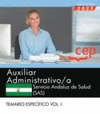 AUXILIAR ADMINISTRATIVO/A. SERVICIO ANDALUZ DE SALUD (SAS). TEMARIO ESPECFICO VOL. I