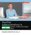AUXILIAR ADMINISTRATIVO/A. SERVICIO ANDALUZ DE SALUD (SAS). TEMARIO ESPECFICO VOL. III