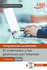 MANUAL. EL ORDENADOR Y LAS GESTIONES POR INTERNET (CTRD0013). ESPECIALIDADES FORMATIVAS. ESPECIALIDADES FORMATIVAS
