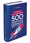 500 RESPUESTAS LEGALES PARA TU NEGOCIO