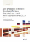 LOS PROCESOS JUDICIALES TRAS LAS REFORMAS INTRODUCIDAS POR EL REAL DEC