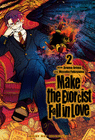 MAKE THE EXCORCIST FALL IN LOVE VOL 2