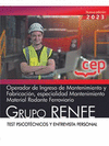 OPERADOR DE INGRESO DE MANTENIMIENTO Y FABRICACIN, ESPECIALIDAD MANTENIMIENTO MATERIAL RODANTE FERROVIARIO. GRUPO RENFE. TEST PSICOTCNICOS Y ENTREVI