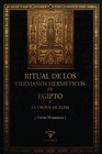 RITUAL DE LOS HERMANOS HERMETICOS DE EGIPTO