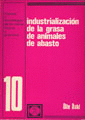 INDUSTRIALIZACION DE LA GRASA DE ANIMALES DE ABASTO. (10)