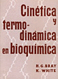 CINTICA Y TERMODINMICA EN BIOQUMICA