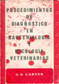 PROCEDIMIENTOS DE DIAGNOSTICO EN BACTERIOLOGIA Y MICOLOGIA VETERINARIAS