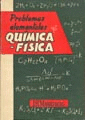 PROBLEMAS ELEMENTALES DE QUIMICA-FISICA