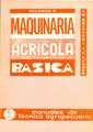 MAQUINARIA AGRICOLA BASICA. TOMO II