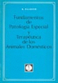 FUNDAMENTOS DE PATOLOGIA ESPECIAL Y TERAPEUTICA DE LOS ANIMALES DOMESTICOS