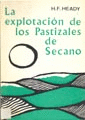 LA EXPLOTACION DE LOS PASTIZALES DE SECANO (FUNDAMENTOS, POSIBILIDADES, RESULTADOS)