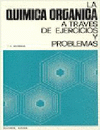 LA QUIMICA ORGANICA A TRAVES DE EJERCICIOS Y PROBLEMAS