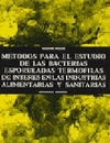 METODOS PARA ESTUDIO BACTERIAS ESPORULADAS TERMOFILAS DE INTERES INDUSTRIA ALIMENTARIA Y SANITARIA
