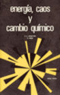 ENERGIA, CAOS Y CAMBIO QUIMICO