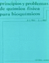 PRINCIPIOS Y PROBLEMAS DE QUMICA-FSICA PARA BIOQUMICOS