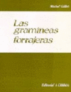 LAS GRAMINEAS FORRAJERAS. DESCRIPCION, FUNCIONAMIENTO, APLICACIONES AL CULTIVO DE LA HIERVA