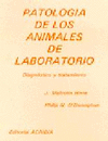 PATOLOGIA DE LOS ANIMALES DE LABORATORIO. DIAGNOSTICO Y TRATAMIENTO