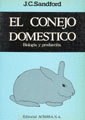 EL CONEJO DOMESTICO. BIOLOGIA Y PRODUCCION