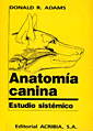 ANATOMIA CANINA. ESTUDIO SISTEMICO